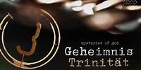 Geheimnis Trinität | Mysteries of God 1 | 26.5.2024