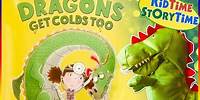 Dragons Get Colds Too | Dragon Book and funny kids books read aloud!