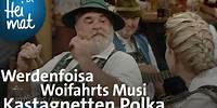 Werdenfoisa Woifahrts Musi: Kastagnetten Polka | Wirtshausmusikanten | BR Heimat - Volksmusik