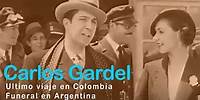 Carlos Gardel - Ultimo viaje en Colombia - Funeral en Argentina