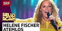 Helene Fischer: Atemlos durch die Nacht | Hello Again! | SRF