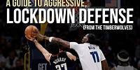 How to Play LOCKDOWN Defense Like the Timberwolves