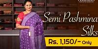 Semi Pashmina Silk Sarees @ Rs.1150/- | Prashanti | 28 June 24