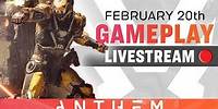 Pre-launch Gameplay and Q&A – Anthem Developer Livestream from February 20