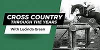 XC THROUGH THE YEARS with Lucinda Green