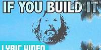 KONGOS - If You Build It - Official Lyric Video