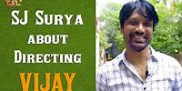 SJ Surya about Directing VIJAY | Mersal Tamil Movie | SJ Surya Interview | Sri Thenandal Films