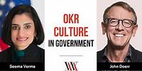 How to Maintain an Ongoing OKR Culture: Seema Verma in Conversation with John Doerr
