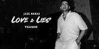 Jass Manak | Love & Lies | Official Teaser