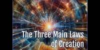 The Three Main Laws of Creation