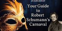 Robert Schumann's Carnaval: A solo piano brings a masked ball to life! (an audio podcast)