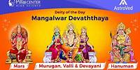 Mangalwar Devaththaya (Tuesday Diety ) Mars ,Murugan, Valli & Devayani ,Hanuman