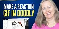 Make a Reaction GIF in Doodly
