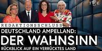 Ampelland Deutschland: Der Wahnsinn | Redaktionsschluss Rückblick vor dem Sommer