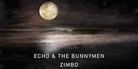 Echo & The Bunnymen - Zimbo (Transformed) (Official Audio)