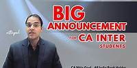 Big Announcement For CA Inter Students | CA Nitin Goel