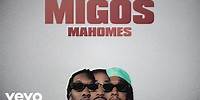 Migos - Mahomes (Lyric Video)