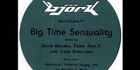 Björk - Big Time Sensuality [Nellee Hooper Extended Mix]
