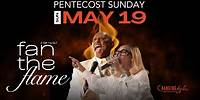 Dr. Debra B. Morton- Fan The Flame: Don’t Leave Home Without It (Pentecost Sunday)