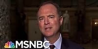 Adam Schiff On Impeachment Of Trump: 'The Big Club Has Been Brought Out' | All In | MSNBC