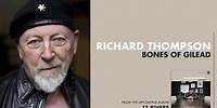 Richard Thompson - Bones of Gilead