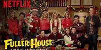 Fuller House | 'Twas The Night Before Christmas | Netflix