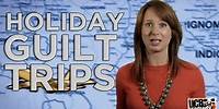Holiday Guilt Trips: HOLIDAY TIPS from UCB Comedy