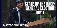 MATT GOODWIN - State Of The Race: General Election Day 1