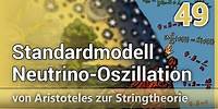 Standardmodell • Neutrino-Oszillation • IceCube • Cherenkov-Licht • AzS (49) | Josef M. Gaßner