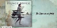 Prince Royce - No Creo en el Amor (Audio)