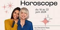 Horoscope du 16 au 22 juin 2024 🍓 par Christine Haas & Zoé Lafont