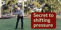 Secret to pressure shifting