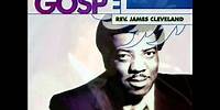 Rev.James Cleveland- Soon I Will Be Done