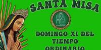 SANTA MISA DOMINGO XI del Tiempo Ordinario Parroquia "Nuestra Señora de Guadalupe"