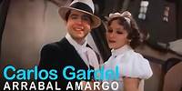 Carlos Gardel - Arrabal, amargo (Video oficial de la pelicula)
