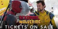 Deadpool & Wolverine | Tickets On Sale Now | In Theaters July 26
