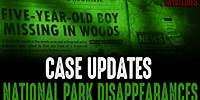 National Park Disappearances - Case Updates #2