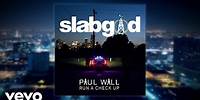 Paul Wall - Run a Check Up (Audio) ft. DJ Chose