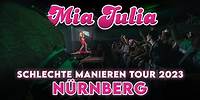 MIA JULIA "Schlechte Manieren Tour" NÜRNBERG