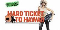 Hard Ticket To Hawaii // Bullets Bombs Babes // Medium Rare Review