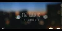 FM Radio "The Journey" Official Music Video