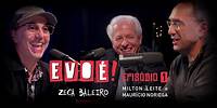 Evoé! - Zeca Baleiro entrevista Milton Leite e Maurício Noriega - Episódio 01