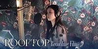 유아 (YooA) 'Rooftop' Recording Film​