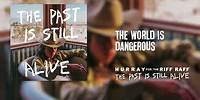 Hurray for the Riff Raff - The World Is Dangerous (Official Audio)