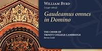 Byrd - Gaudeamus omnes in Domino (All Saints) | The Choir of Trinity College Cambridge