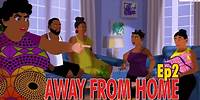AWAY FROM HOME, EP2 (Splendid TV) (Splendid Cartoon)