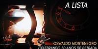 A Lista, de Oswaldo Montenegro | Show Celebrando 50 Anos de Estrada. NOVO CLIPE
