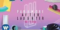 Paramore - No Friend (Official Audio)
