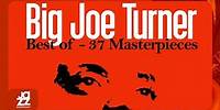 Big Joe Turner - Last Goodbye Blues