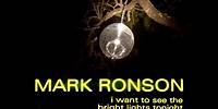 Mark Ronson ft Raissa – “I Want To See The Bright Lights Tonight”